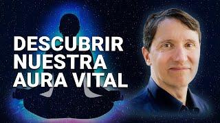 Las energías sutiles (1):  nuestra Aura Vital - Bernard Rouch