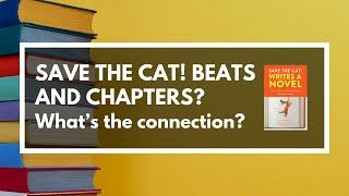 How do the Save the Cat! Beats Translate to Chapters?