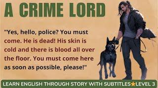 Learn English through story level 3 A Crime Lord   Learn English Online