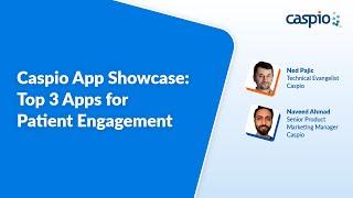 Caspio App Showcase: Top 3 Apps for Patient Engagement