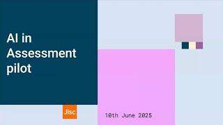 AI in assessment pilot | Jisc webinar | 10 June 2025