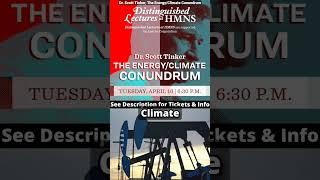 "The Energy/Climate Conundrum" with Dr. Scott Tinker