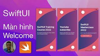 09-SwiftUI code màn hình Welcome siêu dễ