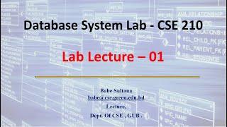 Lab Lecture 01 ( Database Systems Lab )  @Dulal-CSEcode , @CSE & @Green University