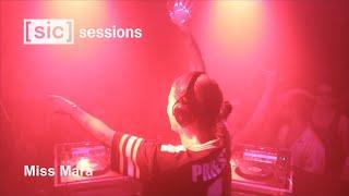 SIC SESSIONS 02 MISS MARA - TERCER ANIVERSARIO