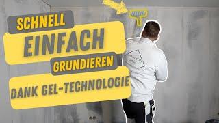 Grundieren mit GEL-Technologie / OHNE TROPFEN OHNE SPRITZEN