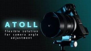 ATOLL : THE FLEXIBLE SOLUTION FOR CAMERA ANGLE ADJUSTMENT | Kickstarter
