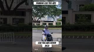 Yamaha Lexi 155 ABS menggoda #yamaha #otomotif #lexi #honda #racing