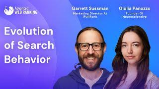 Evolution of Search Behavior | Giulia Panozzo (Neuroscientive) & Garrett Sussman (iPullRank)