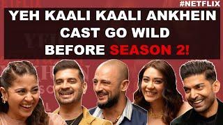 Gurmeet Choudhary, Shweta Tripathi, Aanchal Singh, Tahir, & Arunoday On Yeh Kaali Kaali Ankhein 2!