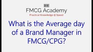 What is the Average day of a Brand Manager in FMCG/CPG?