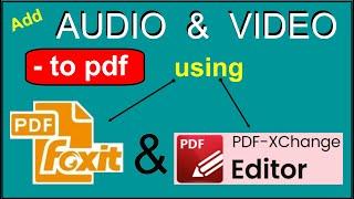 How to Add Audio and Video to pdf using Free Foxit and PDF-XChange.