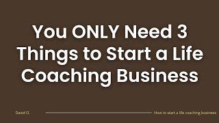 How to start a life coaching business in 2025