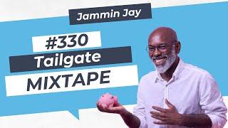 The Ultimate Tailgate Party Mixtape #329