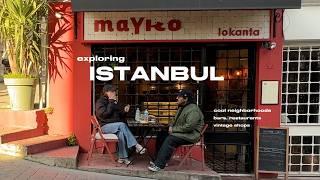 ISTANBUL VLOG  exploring cool neighborhoods, eating local food, bar hopping from asia to europe