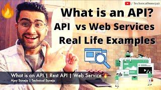 What is an API? | Rest API | Web Service | API  vs Web Services | Real Life Examples 