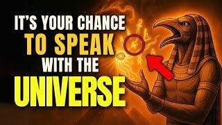 THIS VIDEO appeared to HELP YOU! Thoth’s SECRET to SPEAKING with the UNIVERSE (never revealed)