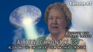 ALIEN CHRONICLES (S1E2) - DOLORES CANNON - ALIEN AND UFOS