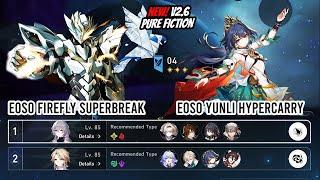 New v2.6 Pure Fiction 4 - E0S0 Firefly and E0S0 Yunli | Honkai Star Rail