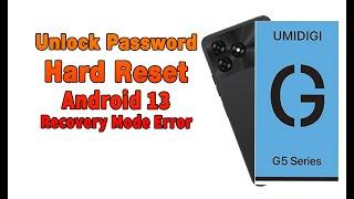 Umidigi G5A FRP & Hard Reset recovery mode error 2024 android 13