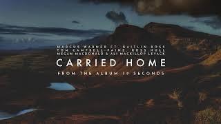 Marcus Warner - Carried Home (Official Audio)