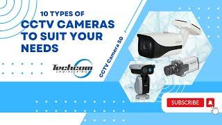 10 Types of CCTV Cameras To Suit Your Needs | Techcom Engineering Pte. Ltd