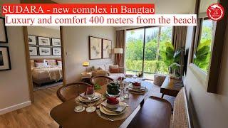 SUDARA - new complex in Bangtao 400 meters from the sea