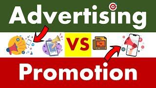 Differences between Advertising and Promotion.