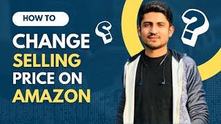 How To Change Selling Price On Amazon FBA Listing