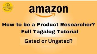 Amazon Product Research : Tagalog Tutorial Part #8 / Gated or Ungated?