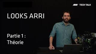 ARRI Tech Talk: Le Workflow de l’image ARRI : du Log C aux Looks – Partie 1 : THÉORIE