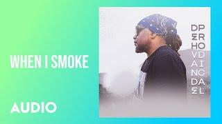 Dehvande - When I Smoke (Audio)