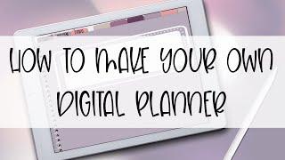 How to Make Your Own Digital Planner
