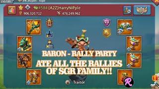 Baron Rally Party - ATE ALL THE RALLIES OF SGR FAMILY!! (Rebels Fam) - Lords Mobile