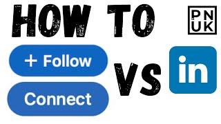 Change Linkedin Connect Button To Follow Button : Quick PNUK How To