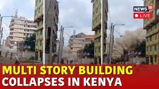 Kenya Building Collapse: Search And Rescue Begin As Seven-Storey Building Collapse For Kenya | N18L