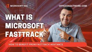 What is Microsoft FastTrack and why you should care