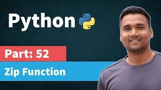 Zip Function in Python | [Part 52] Python Tutorial for Beginners in Hindi