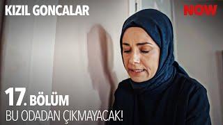 Naim, Meryem'i Odaya Kapattı - Kızıl Goncalar 17. Bölüm @KizilGoncalarDizisi