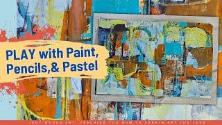 Don’t PLAN - Just PLAY to create an abstract painting