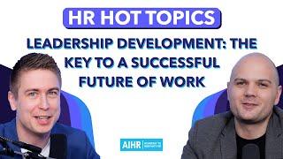 Leadership Development: The Key to a Successful Future of Work