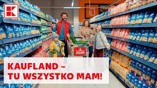 Kaufland - tu wszystko mam!