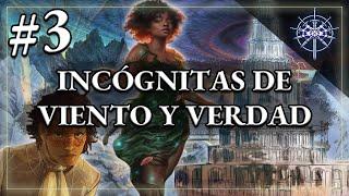 INCÓGNITAS de viento y Verdad #3 ️FULL SPOILERS️