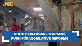 Washington healthcare workers push for legislative reforms over staffing