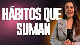 ESTOS SON LOS HÁBITOS que SUMAN a TU CRECIMIENTO | Diana Polo