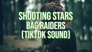 Shooting Stars - Bag Raiders (TikTok Sound)