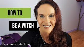 How To Be A Witch