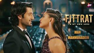 Man Manmuradein |   Song | Fittrat I'm My Own Hero | Watch Now | Alt Music