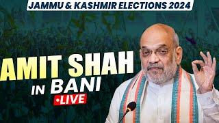 LIVE:  HM Amit Shah Addresses Public Meeting in Bani, Jammu & Kashmir |Assembly Election 2024 | BJP