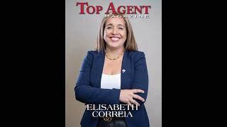 Unlocking Real Estate Mastery: Elisabeth Correia's Top Agent Magazine Toronto Exclusive!